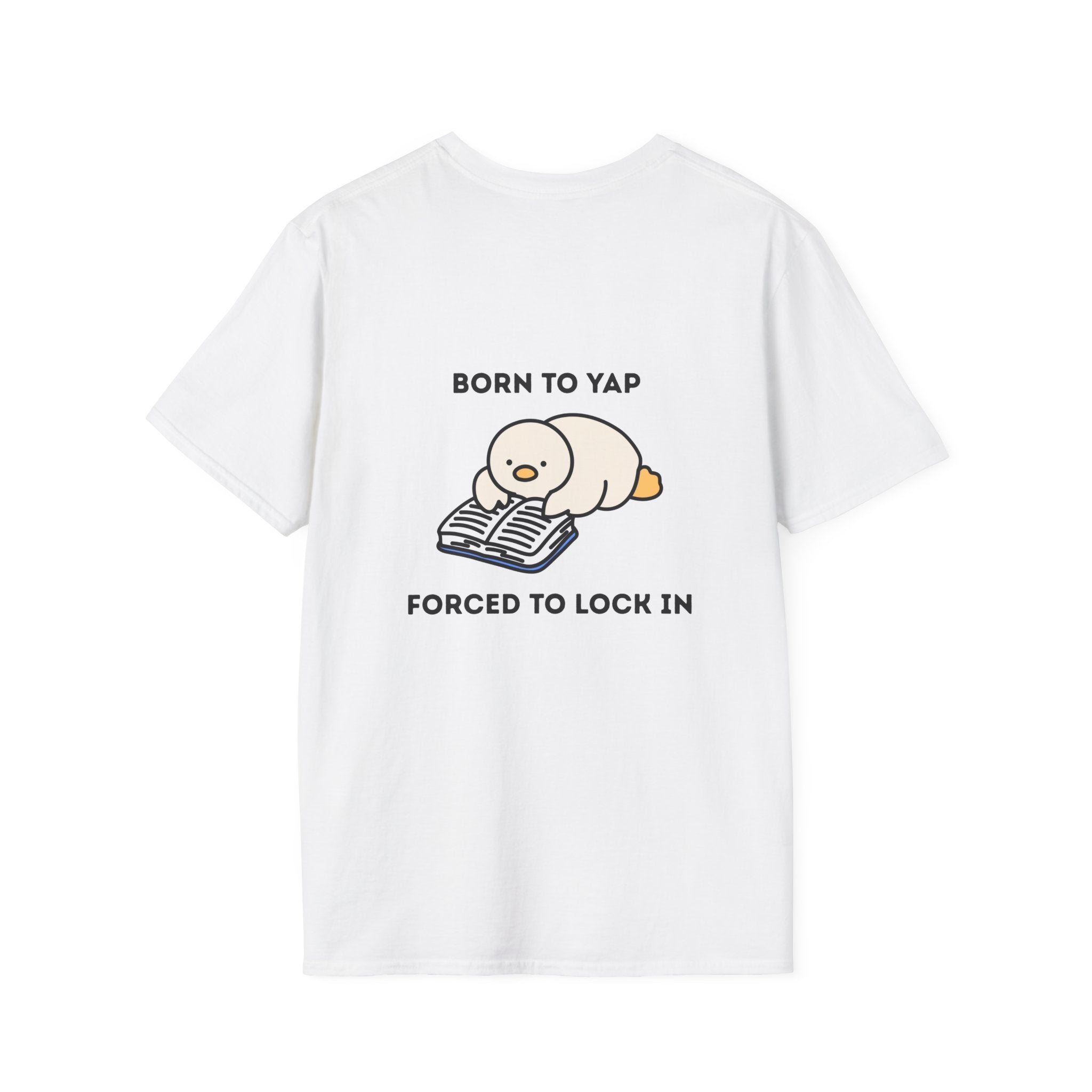 Born to Yap, Forced to Lock In — Funny Student T-Shirt