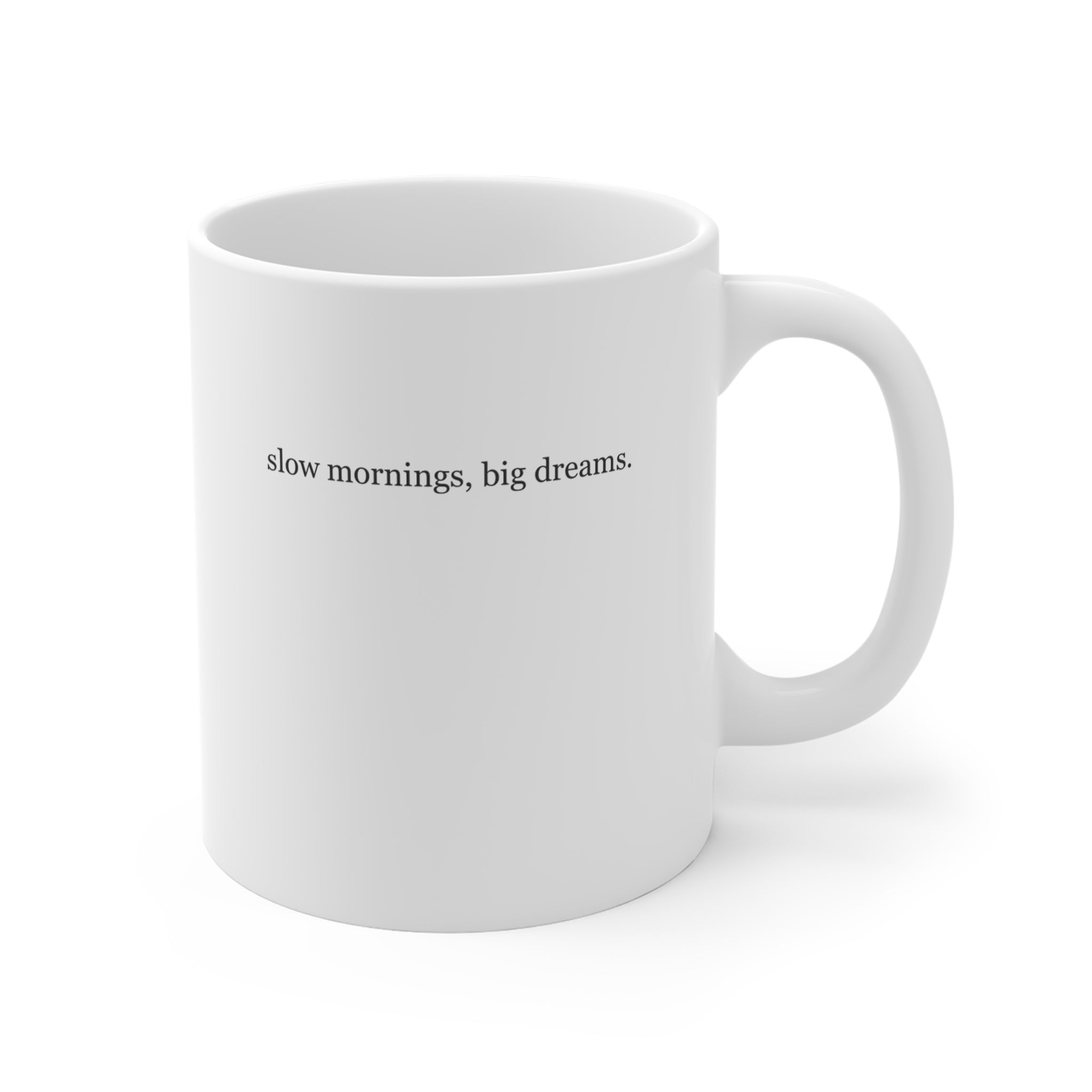 Slow Mornings Big Dreams Mug | Motivational Coffee Quote, Ceramic mug gift for students
