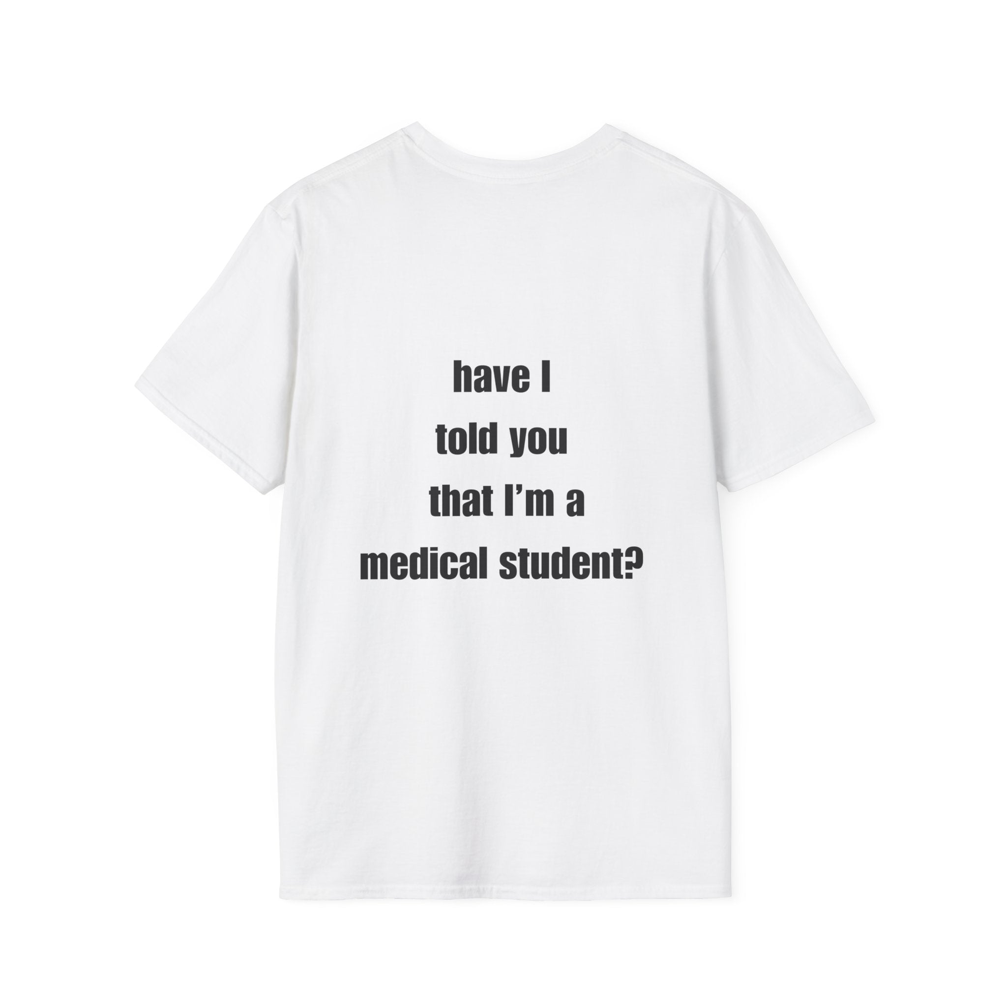 Medical Student Funny Quote Tees — Study Motivation Comfort Shirt